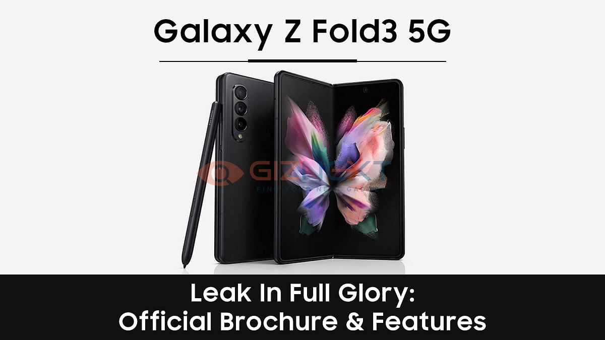 [GizNext Exclusive] Samsung Galaxy Z Fold 3 5G avslöjad i full ära: Officiell broschyr och funktioner